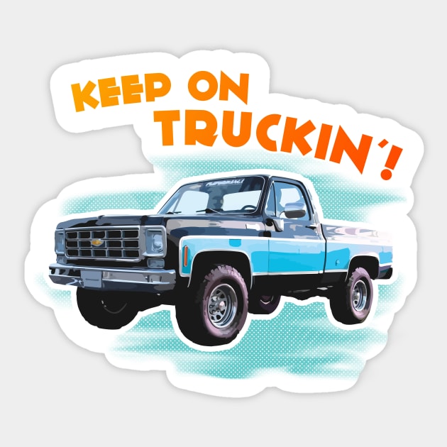 Keep On Truckin' Sticker by Widmore